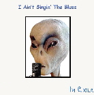 I Ain't Singin' The Blues Cover